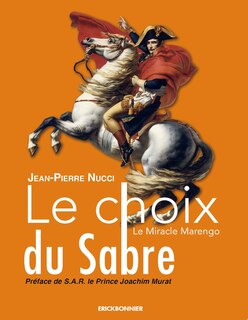 Front cover_Le choix du sabre : le miracle Marengo : roman historique