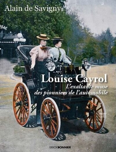 Front cover_Louise Cayrol : l'exaltante muse des pionniers de l'automobile : roman historique
