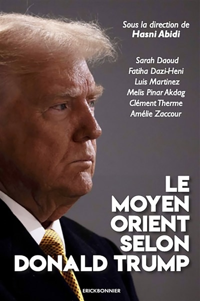 Couverture_Le Moyen-Orient selon Donald Trump