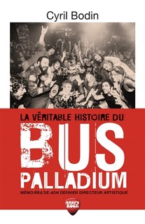 Front cover_La v&eacute;ritable histoire du Bus Palladium
