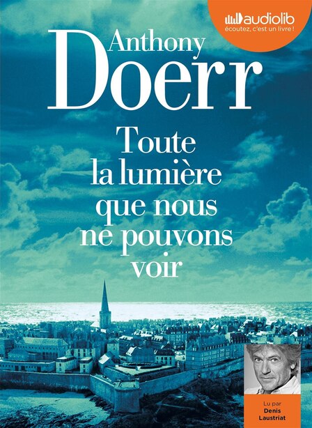Toute la lumière que nous ne pouvons pas voir MP3 by Anthony Doerr