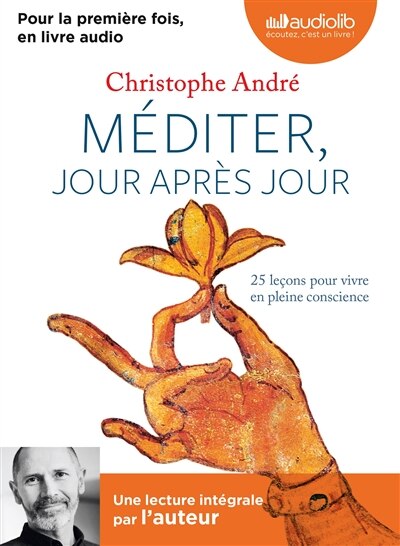 Couverture_Méditer, jour après jour : 25 leçons pour vivre en pleine conscience : texte intégral