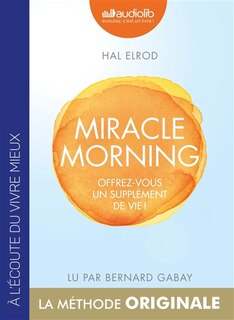 Couverture_Miracle morning : offrez-vous un supplément de vie !