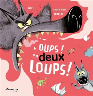 Couverture_Oups ! Y a deux loups !