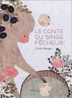 Le conte du singe pêcheur de Cécile Metzger