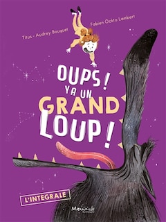 Front cover_Oups ! Y a un grand loup ! : l'intégrale