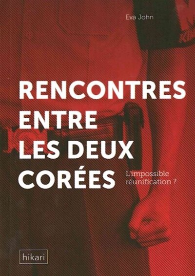 Couverture_Rencontres entre les deux Corées