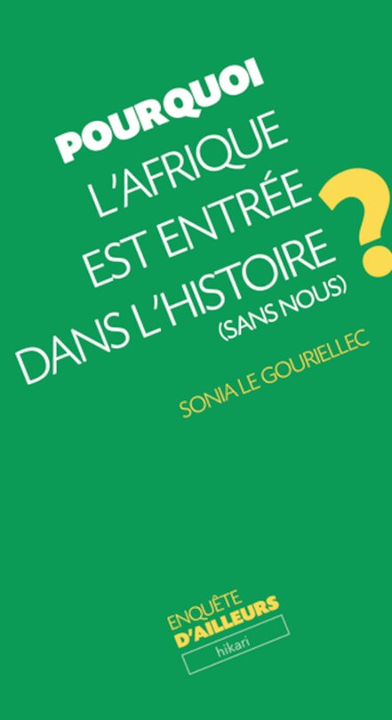Couverture_Pourquoi l'Afrique est entrée dans l'histoire (sans nous) ?