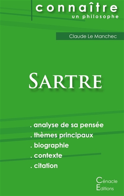 Comprendre Sartre (analyse complète de sa pensée)