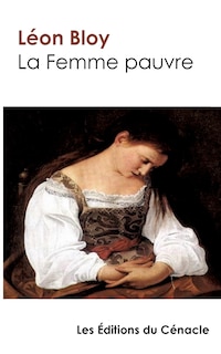 Front cover_La Femme pauvre (&eacute;dition de r&eacute;f&eacute;rence)