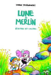 Front cover_Lune & Merlin : détectives des collines