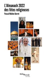 L' almanach 2022 des fêtes religieuses: dates et significations des grandes célébrations dans le monde