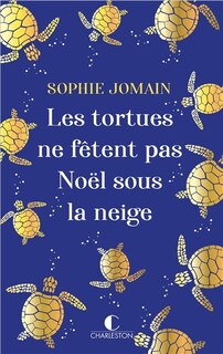 Couverture_Les tortues ne fêtent pas Noël sous la neige