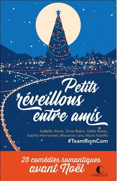 Front cover_Petits réveillons entre amis : 25 comédies romantiques avant Noël