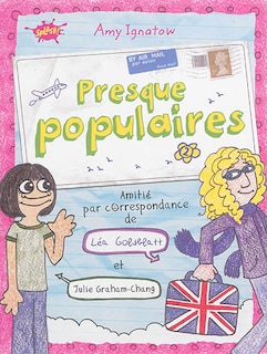 Front cover_Presque populaires, Vol. 2. Amitié par correspondance de Léa Goldblatt et Julie Graham-Chang