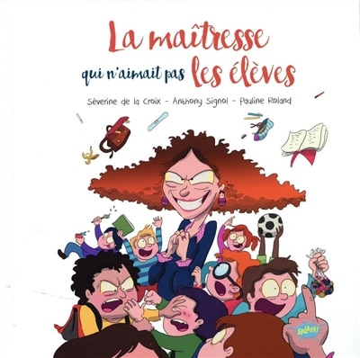 MAÎTRESSE QUI N'AIMAIT PAS LES ÉLÈVES (LA)