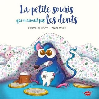 Front cover_La petite souris qui n'aimait pas les dents