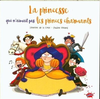 La princesse qui n'aimait pas les princes charmants