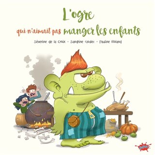 Front cover_L' ogre qui n'aimait pas manger les enfants