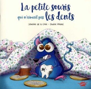 Front cover_La petite souris qui n'aimait pas les dents
