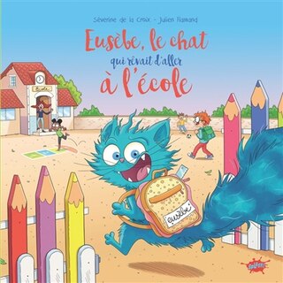 Front cover_Eusèbe, le chat qui rêvait d'aller à l'école