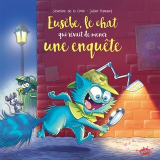 Couverture_Eusèbe, le chat qui rêvait de résoudre une enquête