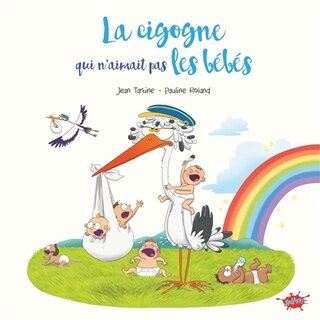 Couverture_La cigogne qui n'aimait pas les b&eacute;b&eacute;s