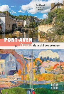 Pont-Aven: l'esprit de la cité des peintres