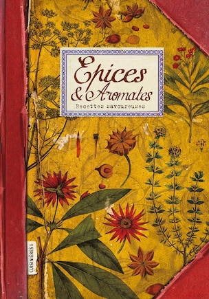 Epices & aromates: recettes savoureuses