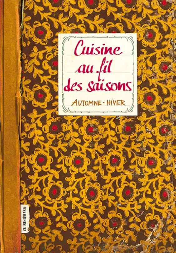 Cuisine au fil des saisons: automne-hiver