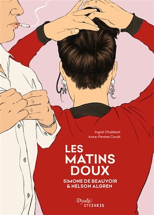 Les matins doux: Simone de Beauvoir & Nelson Algren