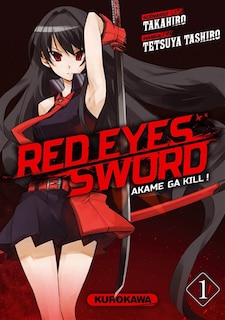 Front cover_Red eyes sword : akame ga kill !, Vol. 1