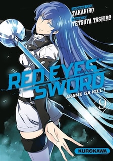 Front cover_Red eyes sword : akame ga kill !, Vol. 9