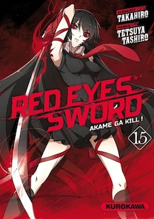 Front cover_Red eyes sword : akame ga kill !, Vol. 15