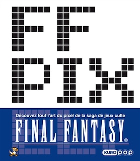 FF pixel : l'art du pixel dans Final Fantasy