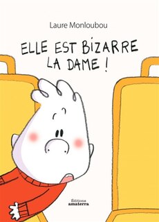 Front cover_Elle est bizarre la dame !