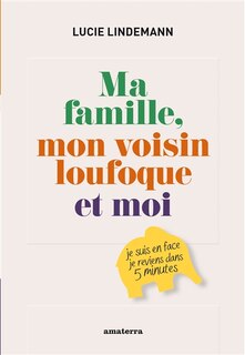 Front cover_Ma famille, mon voisin loufoque et moi
