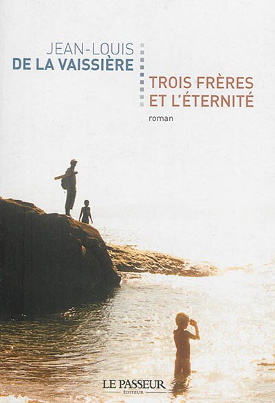 Front cover_Trois fr&egrave;res et l'&eacute;ternit&eacute;