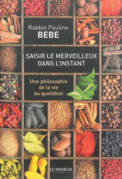 Front cover_Saisir le merveilleux dans l'instant : une philosophie de la vie au quotidien