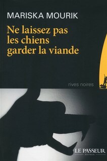 Couverture_Ne laissez pas les chiens garder la viande