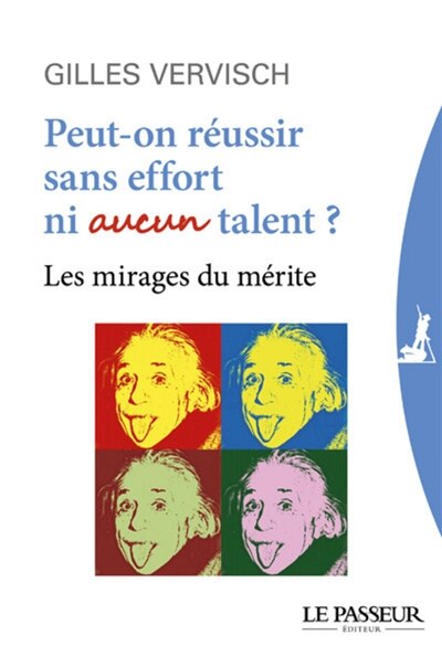 Front cover_Peut-on réussir sans effort ni aucun talent ? : les mirages du mérite