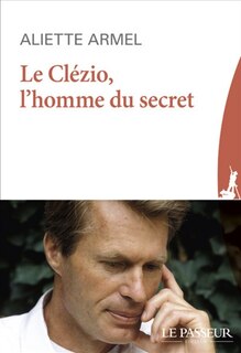 Front cover_Le Clézio, l'homme du secret
