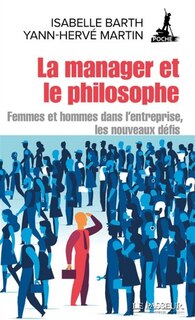 Front cover_La manager et le philosophe : femmes et hommes dans l'entreprise, les nouveaux défis