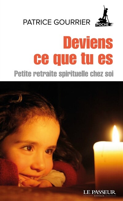 Couverture_Deviens ce que tu es : petite retraite spirituelle chez soi