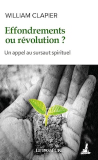 Front cover_Effondrements ou révolution ? : état d'urgence spirituelle pour un monde durable et désirable