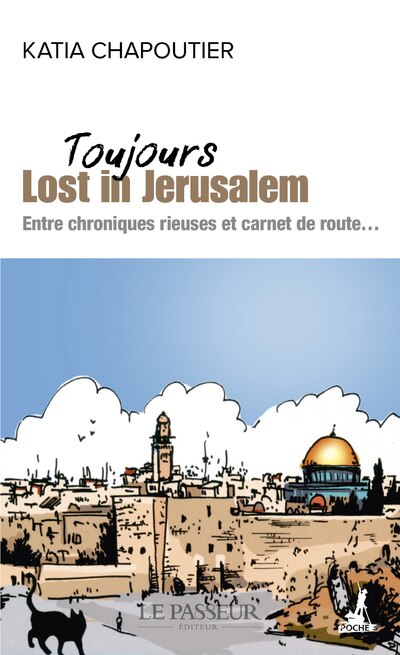 Front cover_Toujours lost in Jérusalem : entre chroniques rieuses et carnet de route...