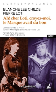 Front cover_Ah ! Cher Loti, croyez-moi, le masque avait du bon