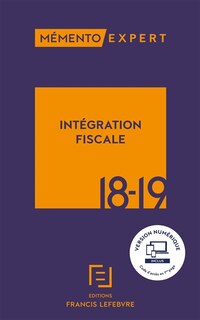 Front cover_Intégration fiscale 18-19 : résultat d'ensemble, restructurations, déclarations, conventions