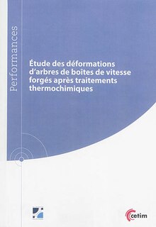 Front cover_Etude des déformations d'arbres de boîtes de vitesse forgés après usinage et traitements thermique (recuit) et thermochimique