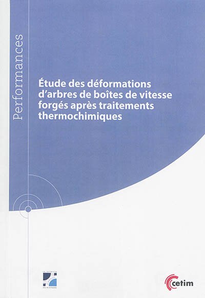 Front cover_Etude des déformations d'arbres de boîtes de vitesse forgés après usinage et traitements thermique (recuit) et thermochimique